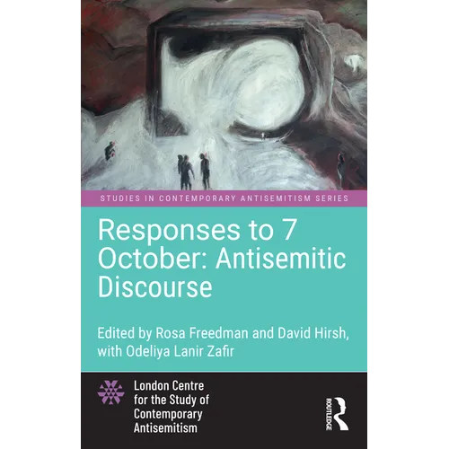 Responses to 7 October: Antisemitic Discourse