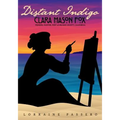 Distant Indigo: Clara Mason Fox: Pioneer, Painter, Poet of Orange County, California
