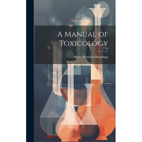 A Manual of Toxicology