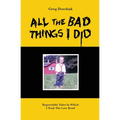All The Bad Things I Did
