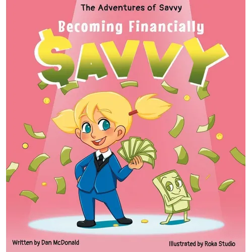 The Adventures of Savvy: Becoming Financially Savvy