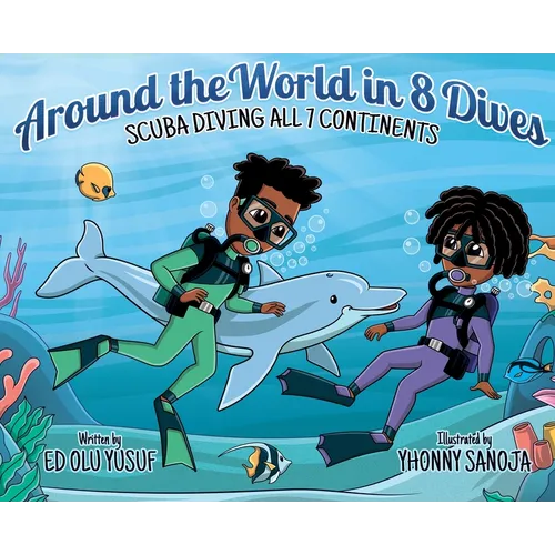 Around the World in 8 Dives: Scuba Diving all 7 Continents