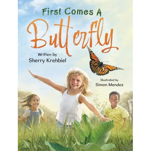 First Comes a Butterfly