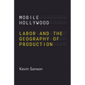 Mobile Hollywood: Labor and the Geography of Production