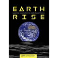Earthrise: Leadership Lessons from the Apollo Space Missions