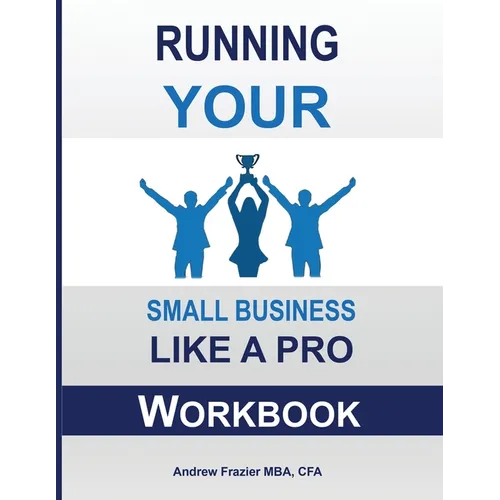 Running Your Small Business Like A Pro Workbook