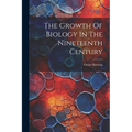 The Growth Of Biology In The Nineteenth Century