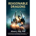 Reasonable Dragons: How to Activate the Field of Possibilities Where Logical Magic Is the New Normal