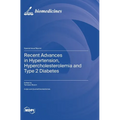 Recent Advances in Hypertension, Hypercholesterolemia and Type 2 Diabetes