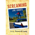 Screaming Like Giants