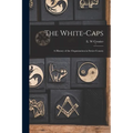 The White-Caps: A History of the Organization in Sevier County