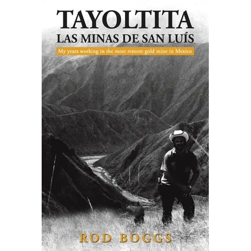 Tayoltita, las Minas de San Lu s