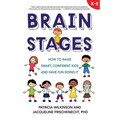 Brain Stages: How to Raise Smart, Confident Kids and Have Fun Doing It