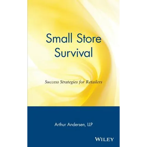 Small Store Survival: Success Strategies for Retailers
