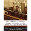 Ufc 3-250-01fa: Pavement Design for Roads, Streets, Walks, and Open Storage Areas