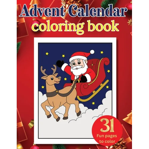 Advent Calendar coloring book: 31 Fun pages to color