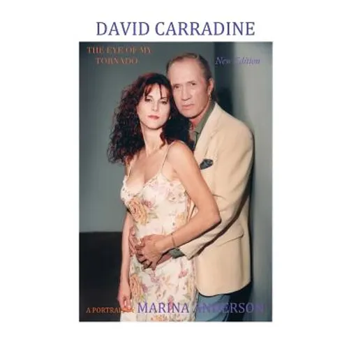 David Carradine, The Eye of My Tornado