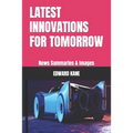 Latest Innovations for Tomorrow: News Summaries & Images