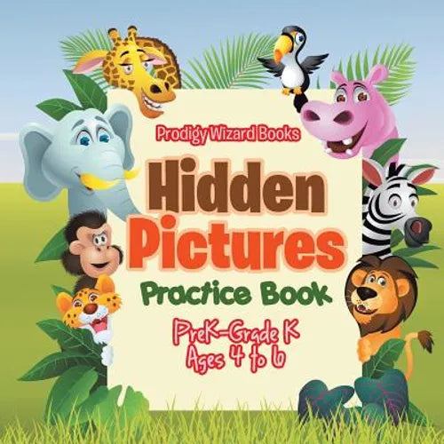 Hidden Pictures Practice Book PreK-Grade K - Ages 4 to 6