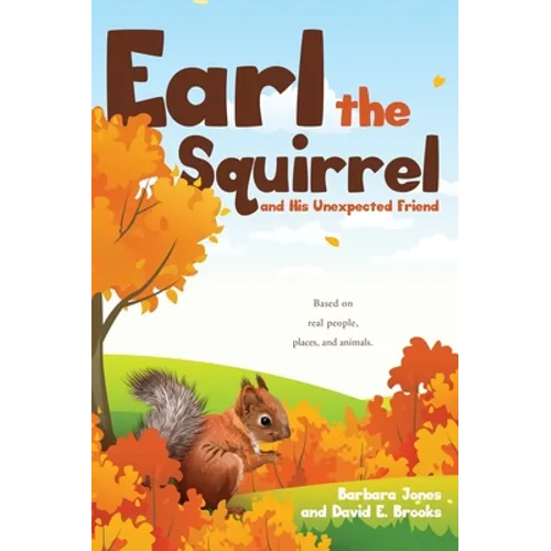 Earl the Squirrel and His Unexpected Friend
