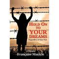Hold On to Your Dreams: Regardless of Your Past