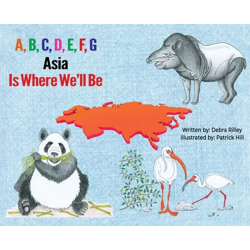 A, B, C, D, E, F, G Asia is Where We'll Be