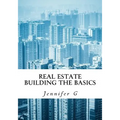 Real Estate Building the Basics