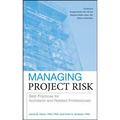 Managing Project Risk: Best Practices for Architects and Related Professionals