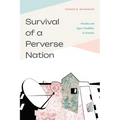 Survival of a Perverse Nation: Morality and Queer Possibility in Armenia