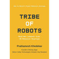 Tribe of Robots: Hard-Won Lessons from 25 Robotics Startups