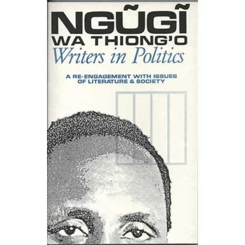 Writers in Politics: A Re-Engagement with Issues of Literature and Society
