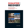 Disaster: recovery: Your personal guide to surviving the first few weeks