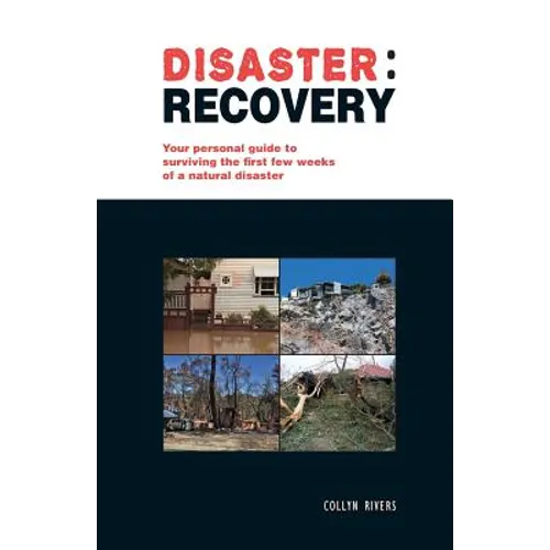 Disaster: recovery: Your personal guide to surviving the first few weeks