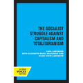 European Socialism, Volume II: The Socialist Struggle Against Capitalism and Totalitarianism