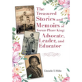 The Treasured Stories and Memoirs of Vernie Pharr King: Advocate, Leader, and Educator