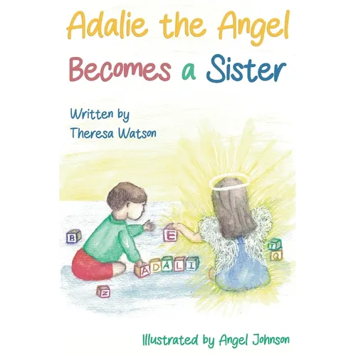 Adalie the Angel Becomes a Sister