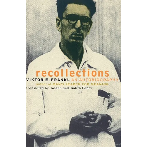 Viktor Frankl Recollections: An Autobiography