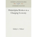 Philadelphia Workers in a Changing Economy