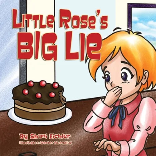 Little Rose's Big Lie: Bedtime stor about the value of honesty