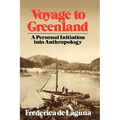 Voyage to Greenland: A Personal Initiation into Anthropology