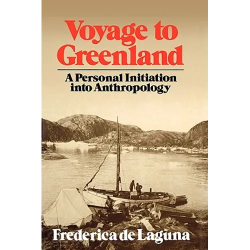 Voyage to Greenland: A Personal Initiation into Anthropology