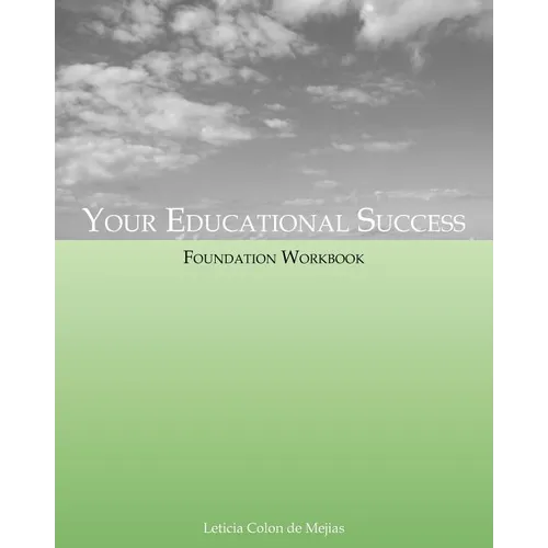 Your Educational Success Foundation Workbook
