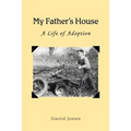 My Father's House: A Life of Adoption