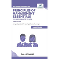Principles of Management Essentials You Always Wanted To Know: A Comprehensive Guide to Leadership, Organizational Structures, and Decision Making