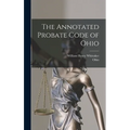 The Annotated Probate Code of Ohio