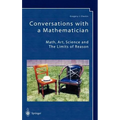 Conversations with a Mathematician: Math, Art, Science and the Limits of Reason