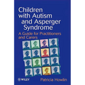 Children with Autism and Asperger Syndrome: A Guide for Practitioners and Carers