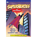 Superheroes and Philosophy: Truth, Justice, and the Socratic Way