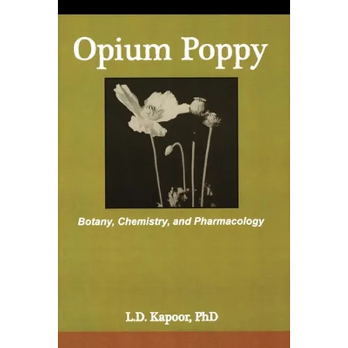Opium Poppy: Botany, Chemistry, and Pharmacology
