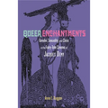 Queer Enchantments: Gender, Sexuality, and Class in the Fairy-Tale Cinema of Jacques Demy